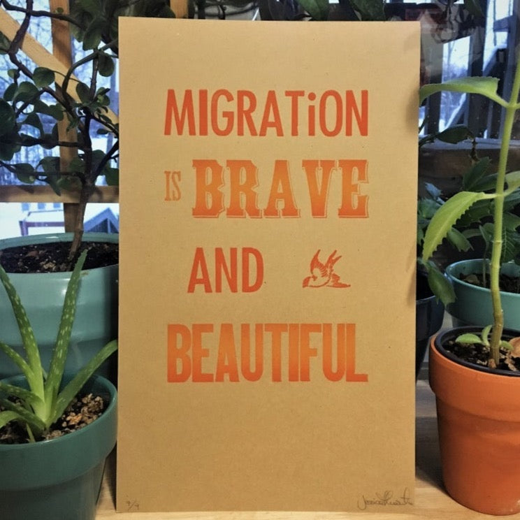 Migration is Brave and Beautiful Print